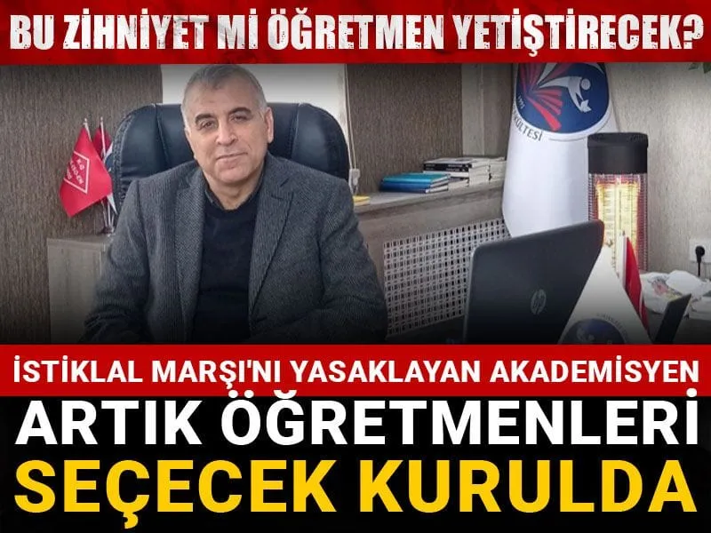 İstiklal Marşı'nı Yasaklayan Akademisyen Öğretmen Seçimine Mi Girdi?