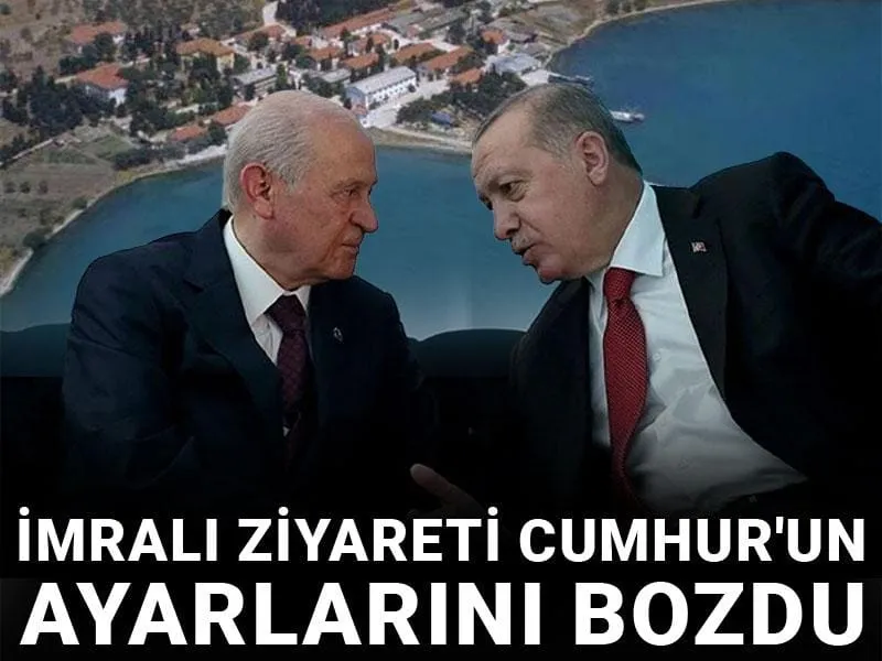İmralı ziyareti Cumhur'un ayarlarını bozdu