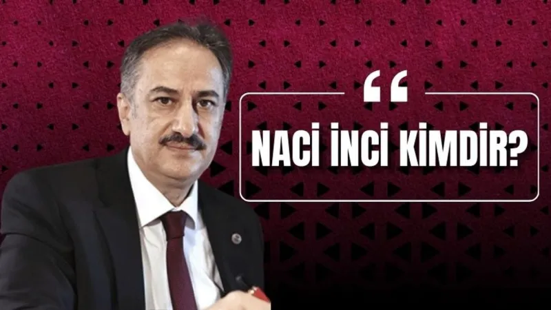 Naci İnci Kimdir?