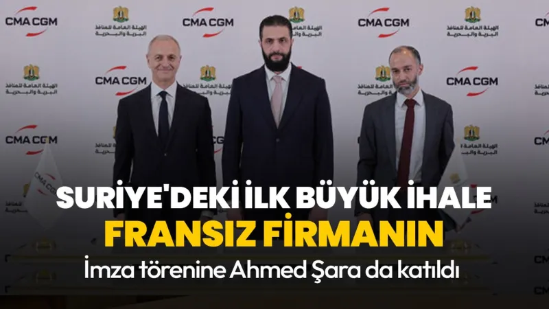 Suriye'deki ilk büyük ihaleyi Fransız CMA CGM firması aldı