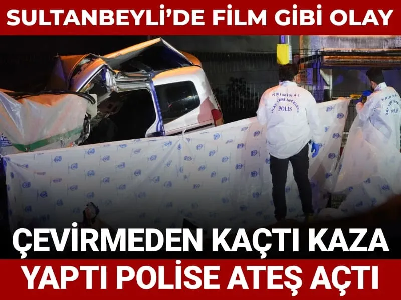 Sultanbeyli’de film gibi olay: Çevirmeden kaçtı, kaza yaptı, polise ateş açtı